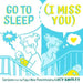 Go to Sleep (I Miss You): Cartoons from the Fog of New Parenthood by Lucy Knisley
