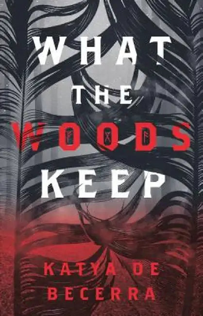 What the Woods Keep by Katya de Becerra