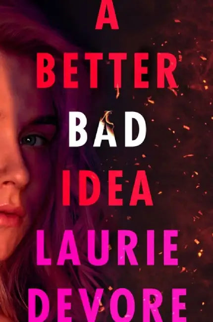 A Better Bad Idea by Laurie DeVore