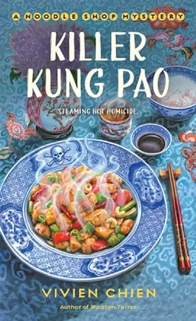Killer Kung Pao: A Noodle Shop Mystery by Vivien Chien