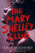 The Mary Shelley Club by Goldy Moldavsky