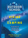 Outdoor School: Hiking & Camping by Jennifer Pharr Davis