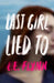 Last Girl Lied to by L. E. Flynn