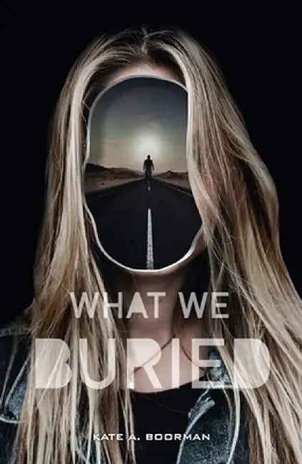 What We Buried by Kate A. Boorman