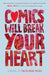 Comics Will Break Your Heart by Faith Erin Hicks