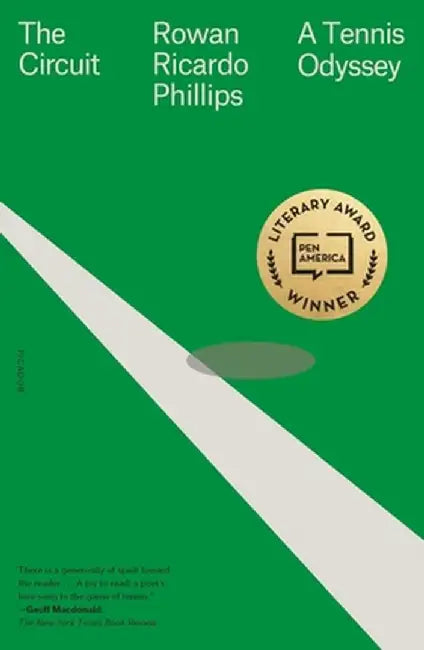 The Circuit: A Tennis Odyssey by Phillips, Rowan Ricardo