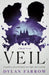 Veil: A Hush Novel by Dylan Farrow