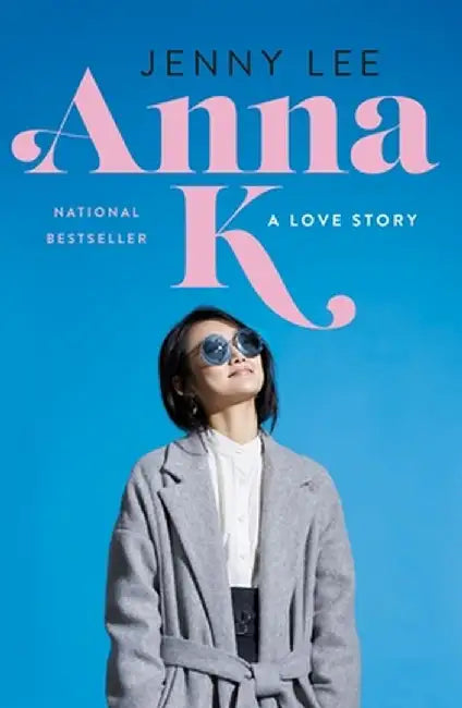 Anna K: A Love Story by Jenny Lee