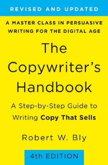 The Copywriter's Handbook: 4th Edition