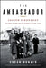 The Ambassador: Joseph P. Kennedy at the Court of St. James's 1938-1940 by Susan Ronald