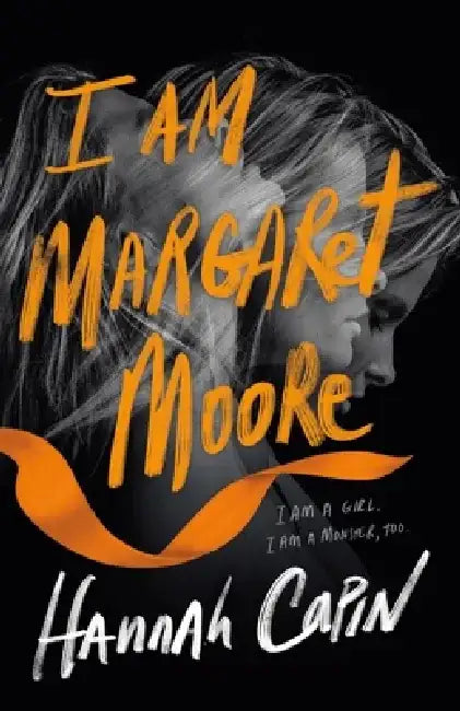 I Am Margaret Moore by Hannah Capin