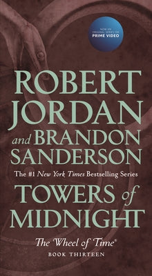 Towers of Midnight: Book Thirteen of the Wheel of Time by Robert Jordan