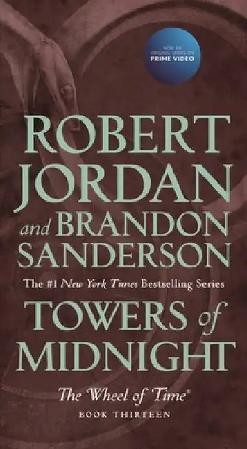 Towers of Midnight: Book Thirteen of the Wheel of Time by Robert Jordan