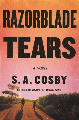 Razorblade Tears by S. a. Cosby