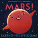 Mars! Earthlings Welcome by Stacy McAnulty