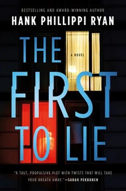 The First to Lie by Hank Phillippi Ryan