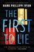The First to Lie by Hank Phillippi Ryan