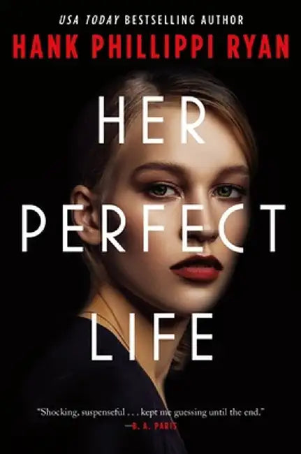 Her Perfect Life by Hank Phillippi Ryan