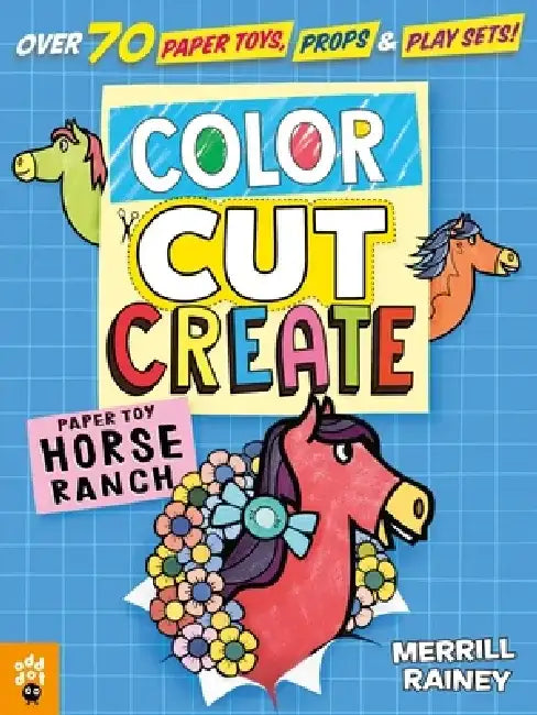 Color, Cut, Create Play Sets: Horse Ranch by Merrill Rainey