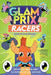 Glam Prix Racers: Fast to the Finish! by Deanna Kent