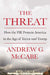 The Threat by Andrew G. Mccabe
