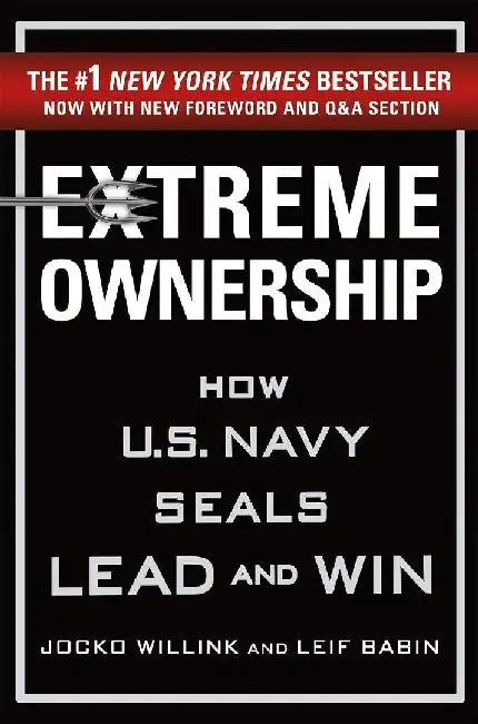 Extreme Ownership* by Jocko Willink