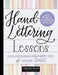 Hand-Lettering Lessons: Super Easy Modern Calligraphy + Print with Traceable Alphabets by Caroline Bryan