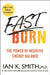 Fast Burn!: Melt Fat for Good--2 Plans, 2 Months, 2 Sizes by Ian K. Smith