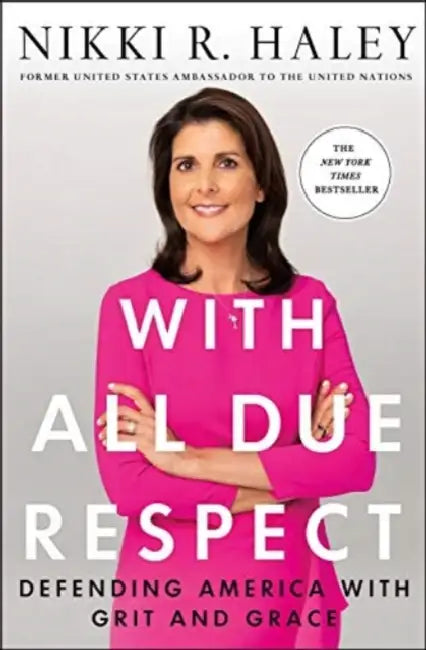 With All Due Respect by Nikki R. Haley