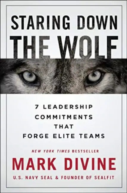 Staring Down The Wolf by Mark Divine