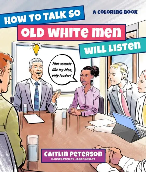 How To Talk So Men Will Listen by Caitlin Peterson