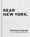 Dear New York by Brandon Stanton