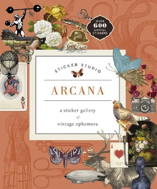 Sticker Studio: Arcana: A Sticker Gallery of Vintage Ephemera by Chloe Standish