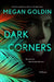 Dark Corners by Megan Goldin