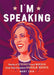 I'm Speaking by Mary Zaia