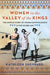 Women in the Valley of Kings: The Untold Story of Women Egyptologists in the Gilded Age by Kathleen Sheppard