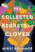 The Collected Regrets of Clover by Mikki Brammer