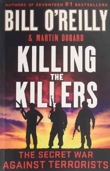 Killing The Killers by Bill O'Reilly