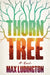 Thorn Tree by Max Ludington