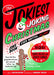 The Jokiest Joking Christmas Joke Book Ever Written . . . No Joke!: 525 Yuletide Giggles, Santa Shenanigans, and Frosty Funnies by Brian Boone