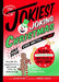 The Jokiest Joking Christmas Joke Book Ever Written . . . No Joke!: 525 Yuletide Giggles, Santa Shenanigans, and Frosty Funnies by Brian Boone