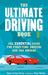 The Ultimate Driving Book: The Only Book You Need for the Road and Beyond by Emma Carlson Berne
