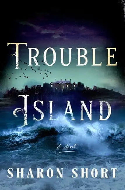 Trouble Island by Sharon Short