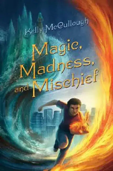 Magic, Madness, and Mischief by Kelly McCullough