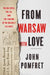 From Warsaw With Love by John Pomfret