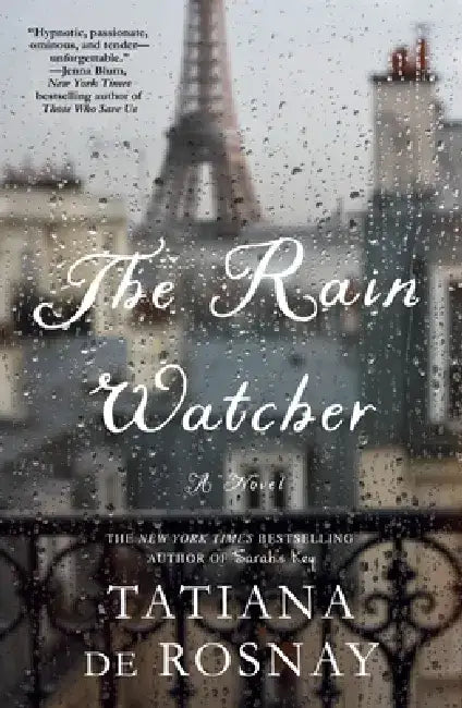 The Rain Watcher by Tatiana De Rosnay