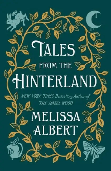 Tales from the Hinterland by Melissa Albert