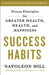 Success Habits: Proven Principles for Greater Wealth, Health, and Happiness by Napoleon Hill