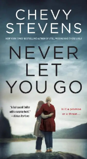 Never Let You Go by Chevy Stevens