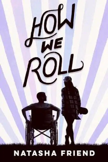 How We Roll by Natasha Friend